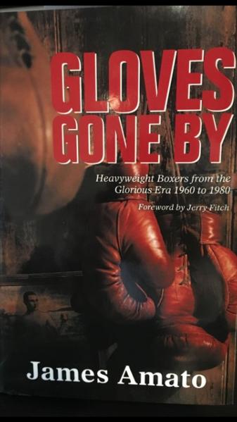 Gloves Gone By: Heavyweight Boxing from the Glorious Era 1960 to 1980