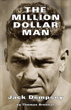The Million Dollar Man: Jack Dempsey