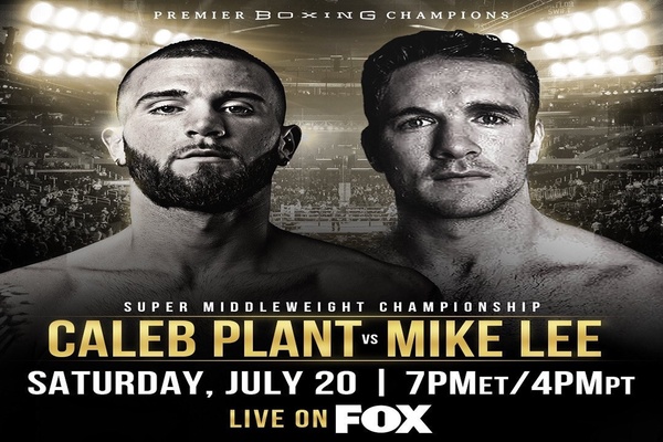 Caleb Plant fights Mike Lee July 20