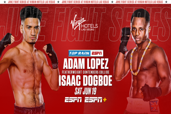 Contenders collide June 19: Adam Lopez vs. Isaac Dogboe