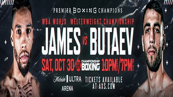 Jamal James defends title against unbeaten contender Radzhab Butaev - welterweight star Jaron Ennis meets Thomas Dulorme in co-main event